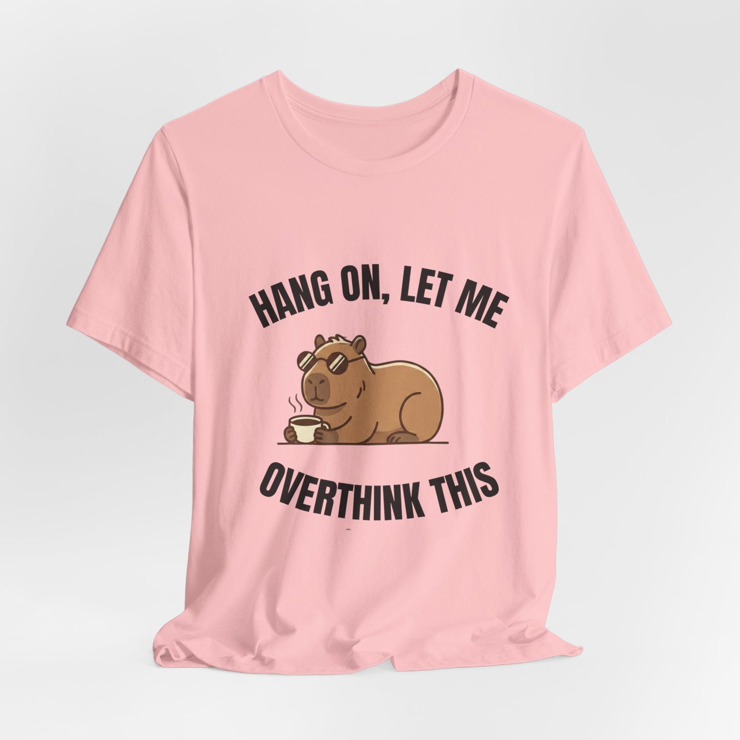 Overthinking Bear T‑Shirt — "Hang On, Let Me Overthink This" Funny Graphic Tee