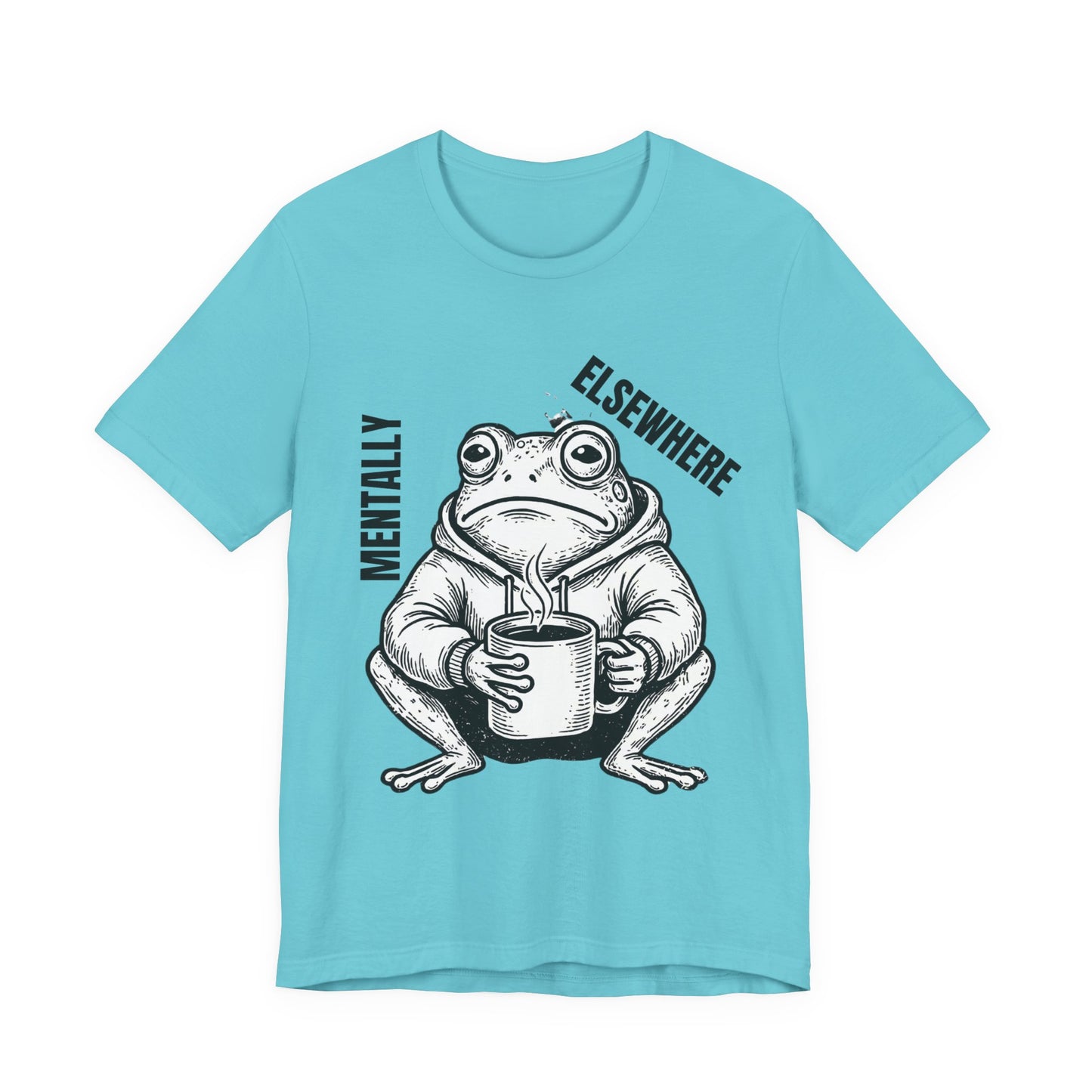Mentality Elsewhere Frog T-Shirt — Funny Coffee Frog Tee