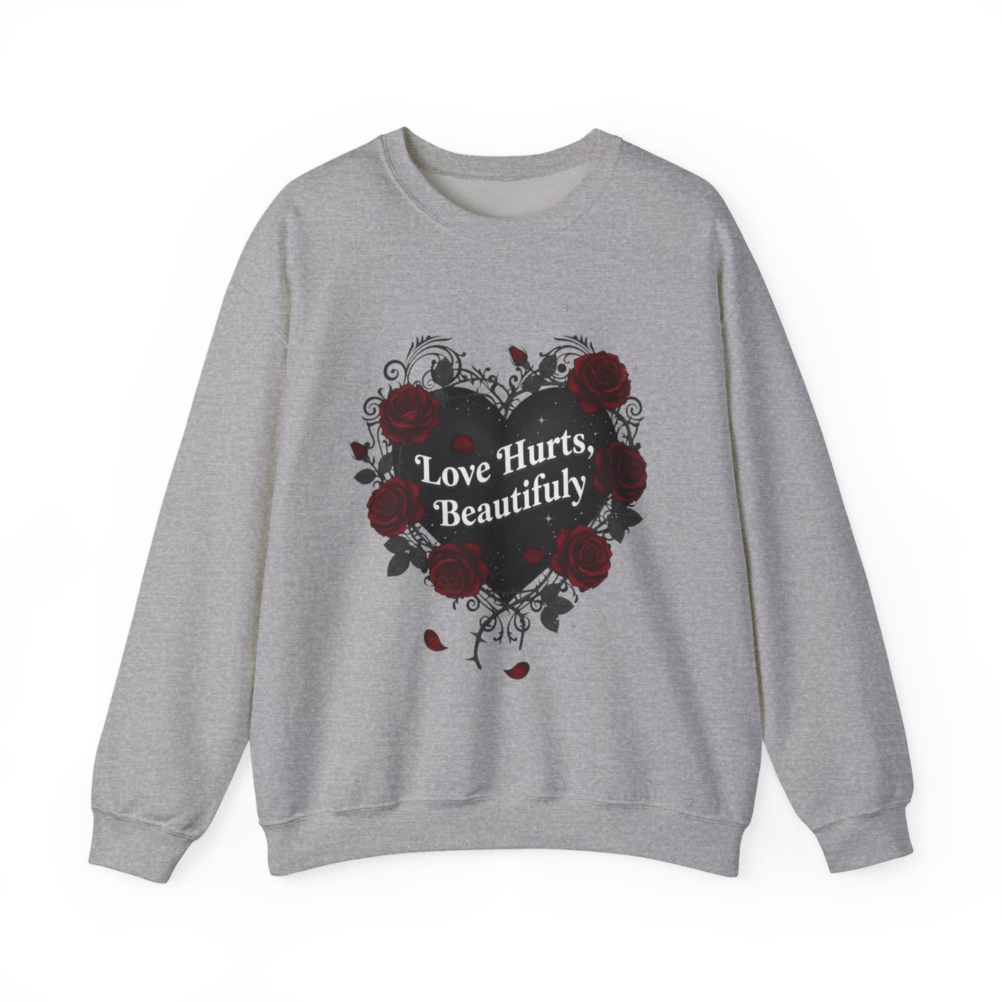 Love Hurts Beautifully Heart Sweatshirt | goth valentine, dark romance