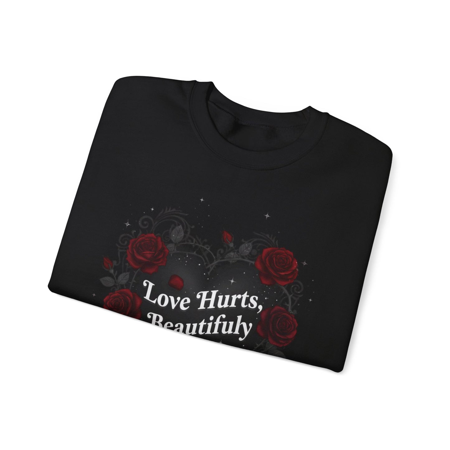 Love Hurts Beautifully Heart Sweatshirt | goth valentine, dark romance