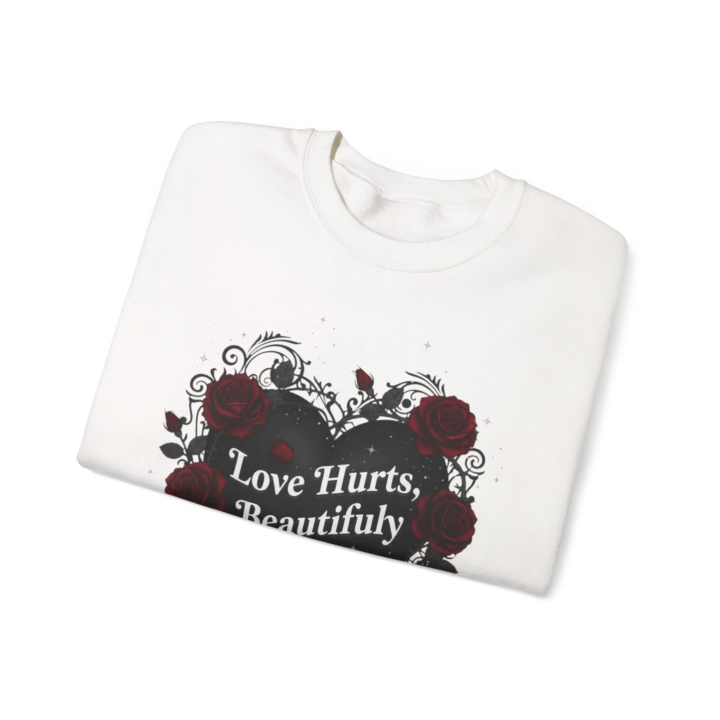 Love Hurts Beautifully Heart Sweatshirt | goth valentine, dark romance