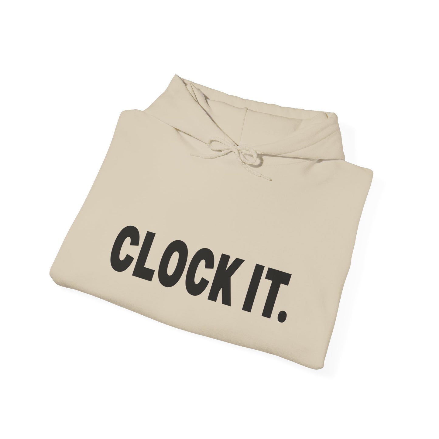 Clock It Hoodie — Minimalist Bold Text Pullover