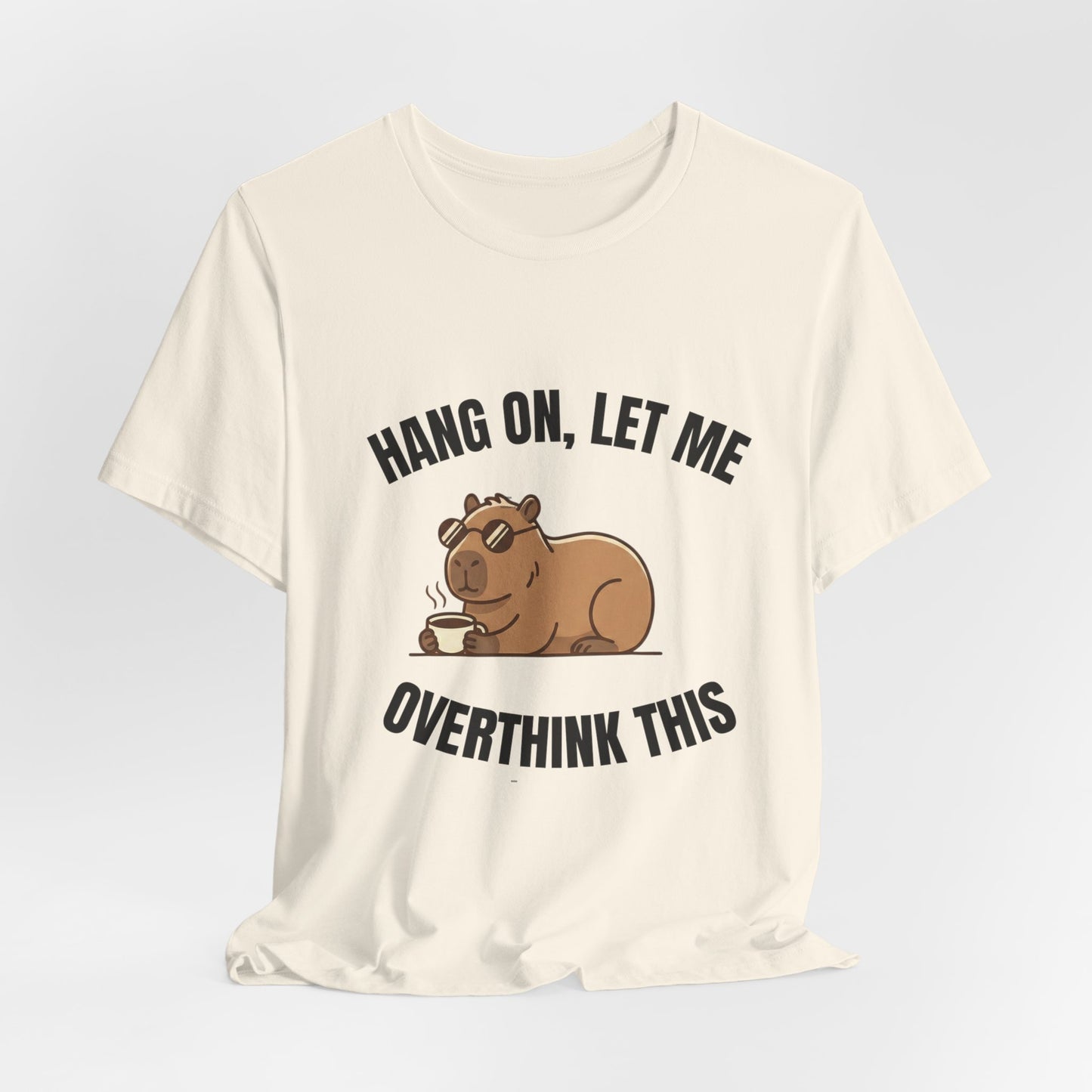 Overthinking Bear T‑Shirt — "Hang On, Let Me Overthink This" Funny Graphic Tee