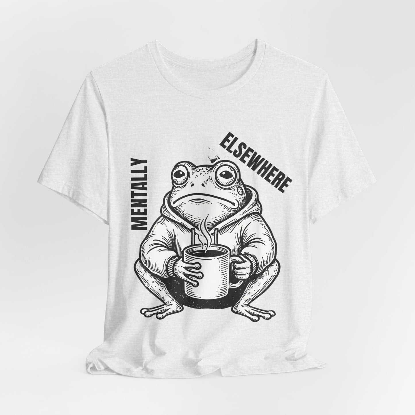 Mentality Elsewhere Frog T-Shirt — Funny Coffee Frog Tee