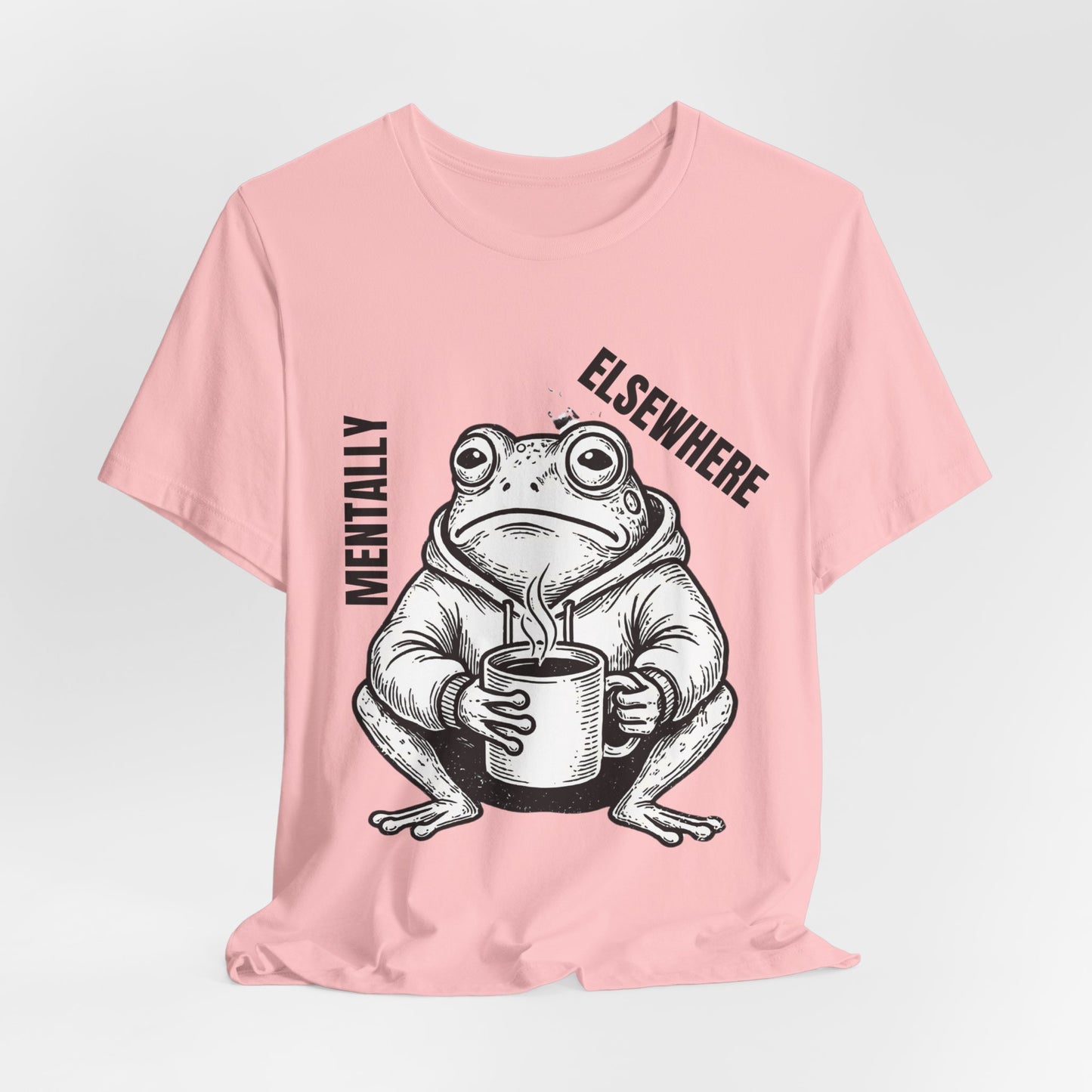 Mentality Elsewhere Frog T-Shirt — Funny Coffee Frog Tee
