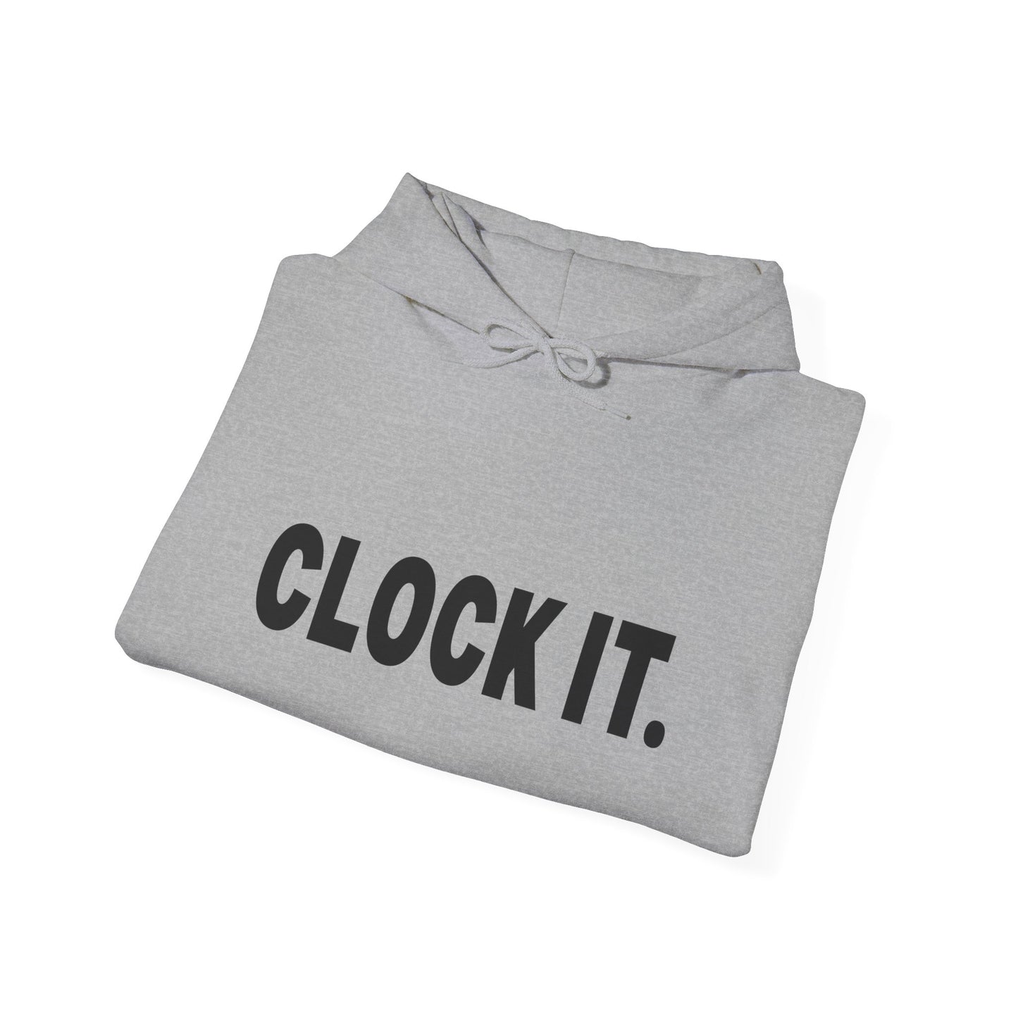 Clock It Hoodie — Minimalist Bold Text Pullover
