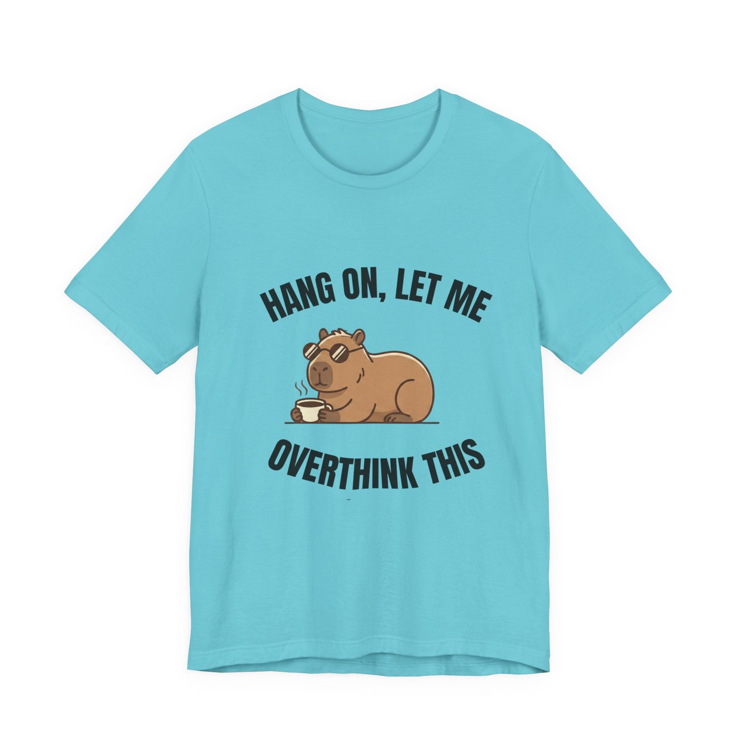 Overthinking Bear T‑Shirt — "Hang On, Let Me Overthink This" Funny Graphic Tee