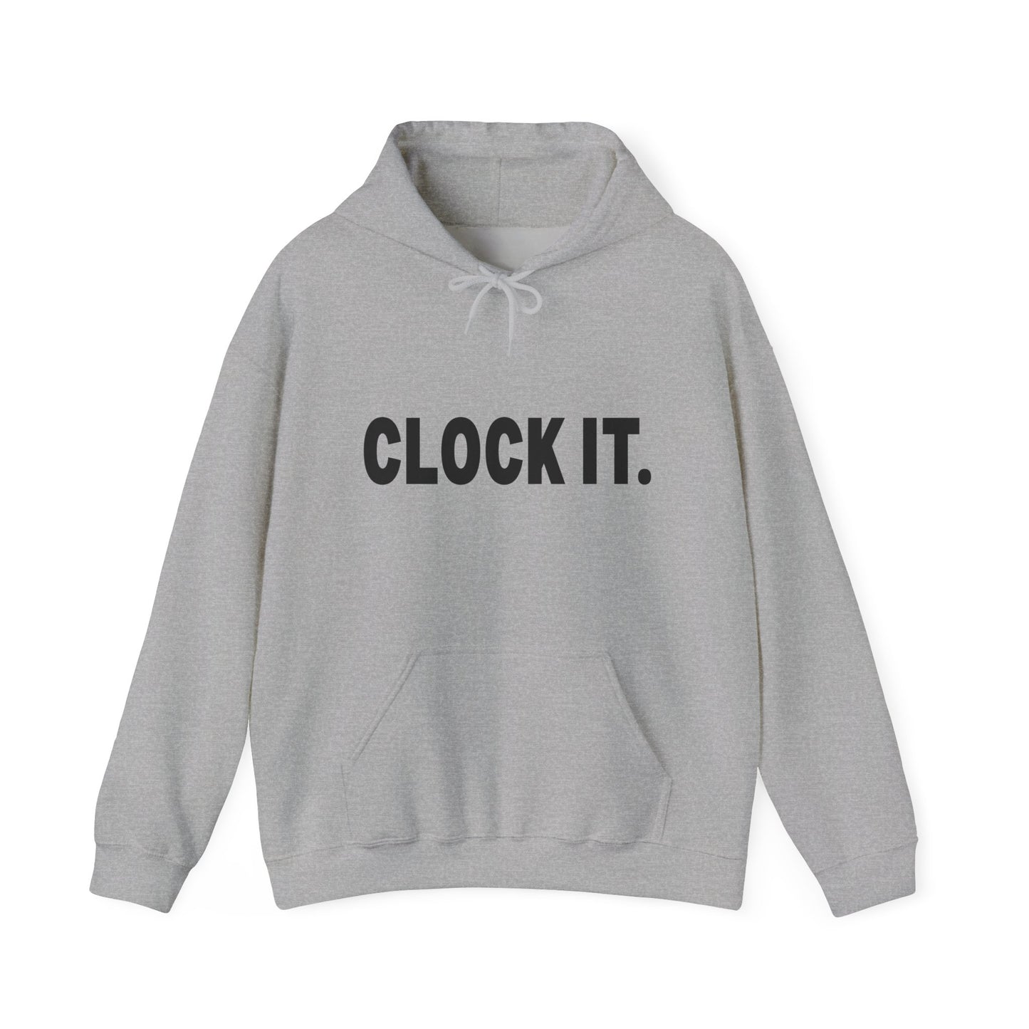 Clock It Hoodie — Minimalist Bold Text Pullover