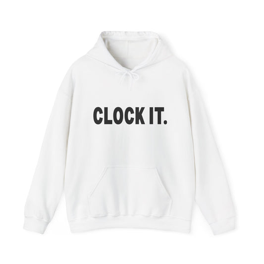 Clock It Hoodie — Minimalist Bold Text Pullover