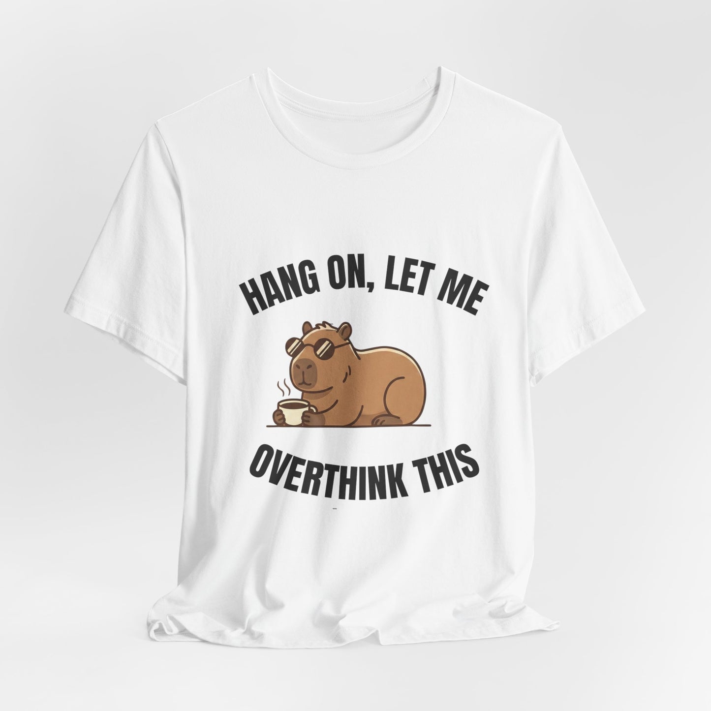 Overthinking Bear T‑Shirt — "Hang On, Let Me Overthink This" Funny Graphic Tee
