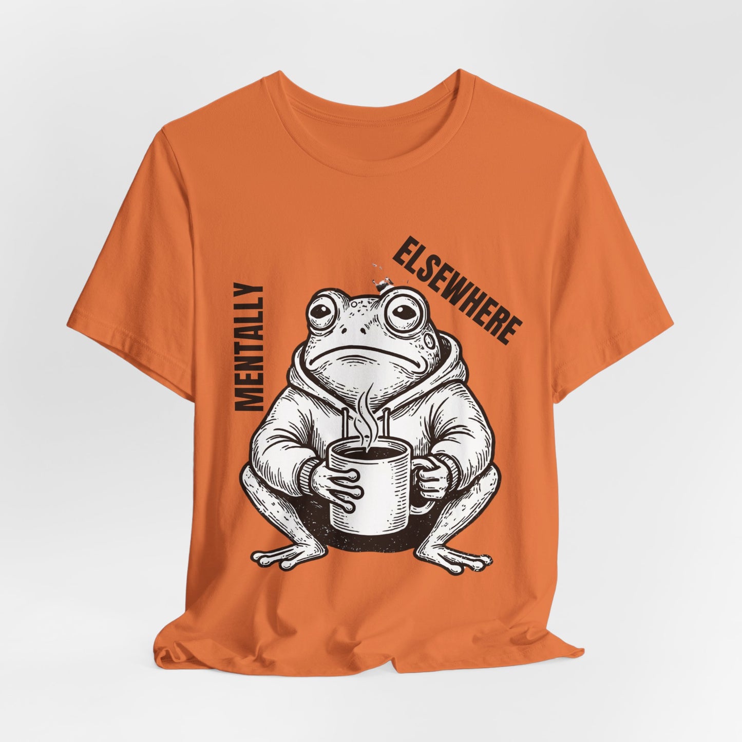 Mentality Elsewhere Frog T-Shirt — Funny Coffee Frog Tee