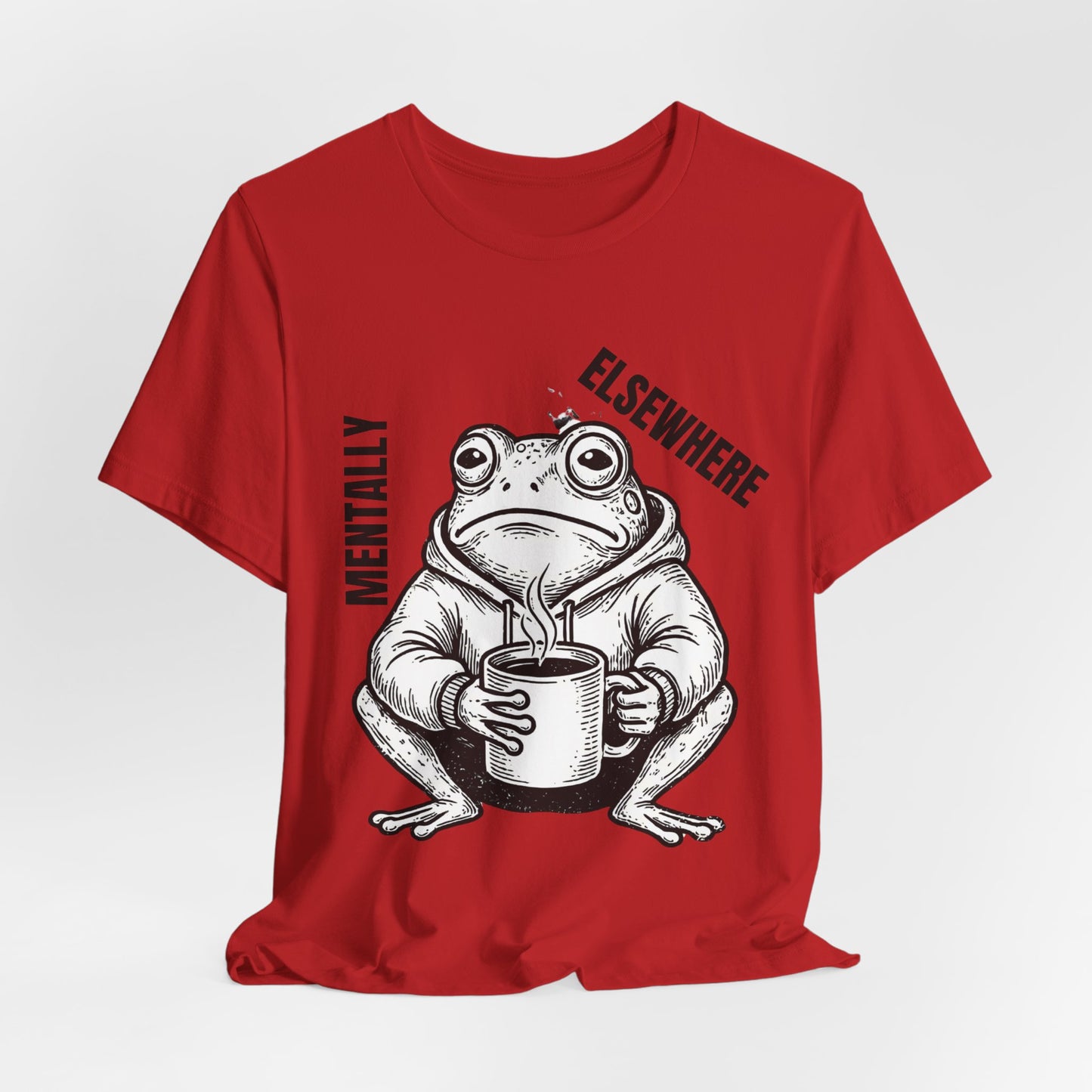 Mentality Elsewhere Frog T-Shirt — Funny Coffee Frog Tee