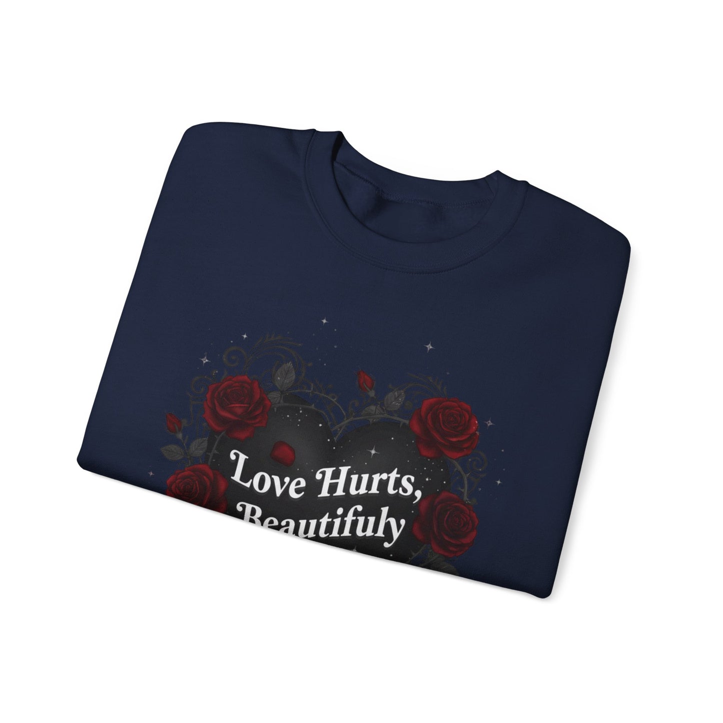 Love Hurts Beautifully Heart Sweatshirt | goth valentine, dark romance