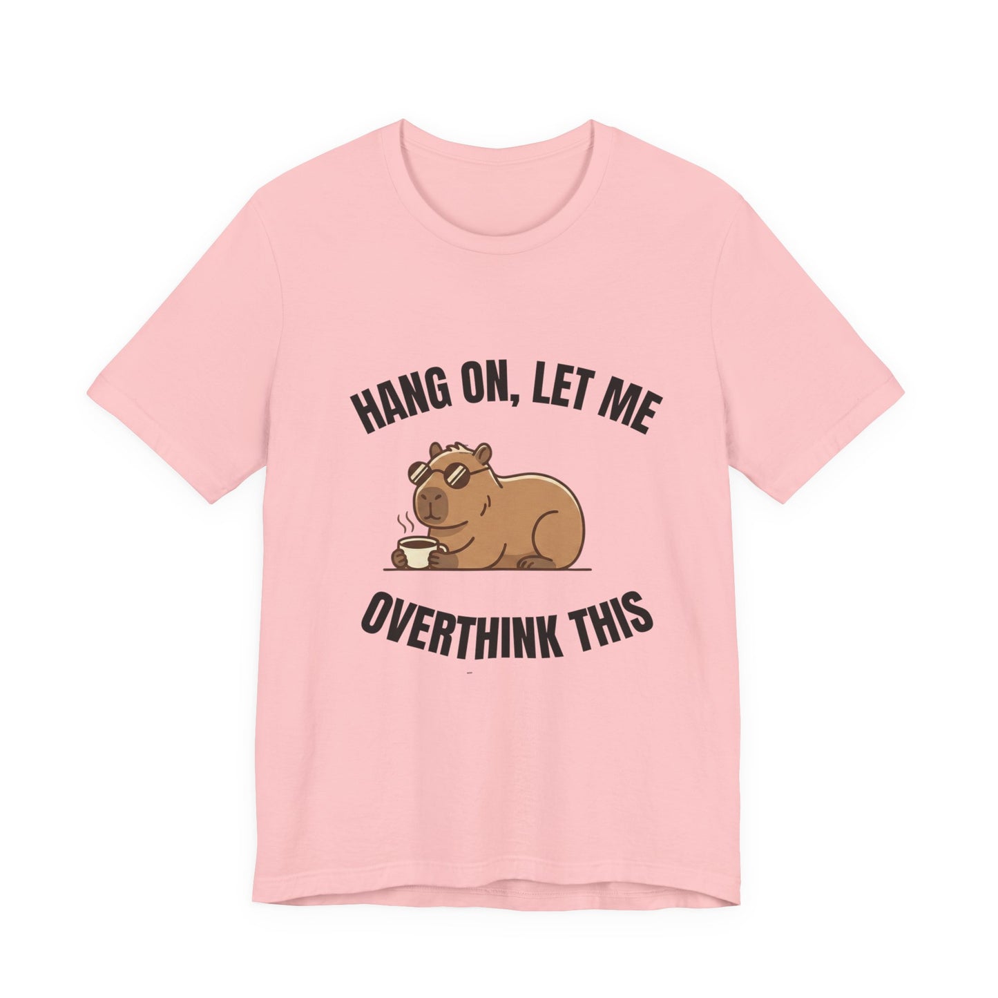 Overthinking Bear T‑Shirt — "Hang On, Let Me Overthink This" Funny Graphic Tee