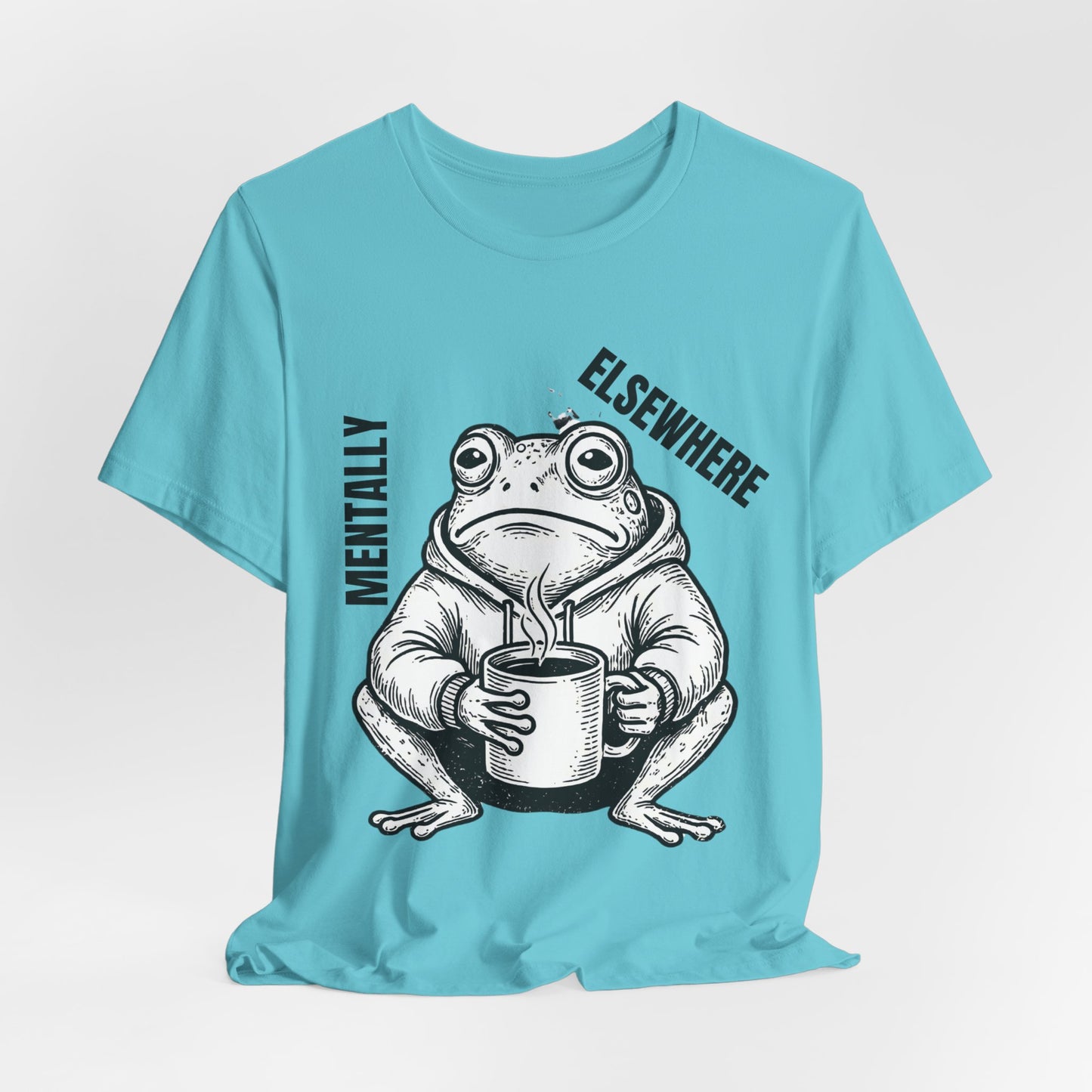 Mentality Elsewhere Frog T-Shirt — Funny Coffee Frog Tee