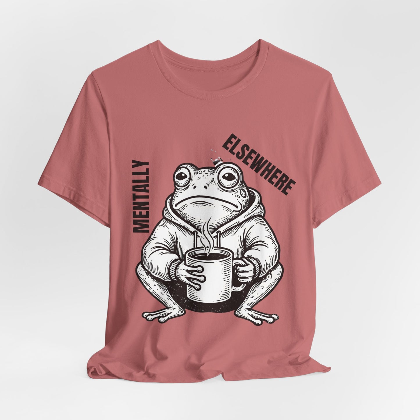 Mentality Elsewhere Frog T-Shirt — Funny Coffee Frog Tee