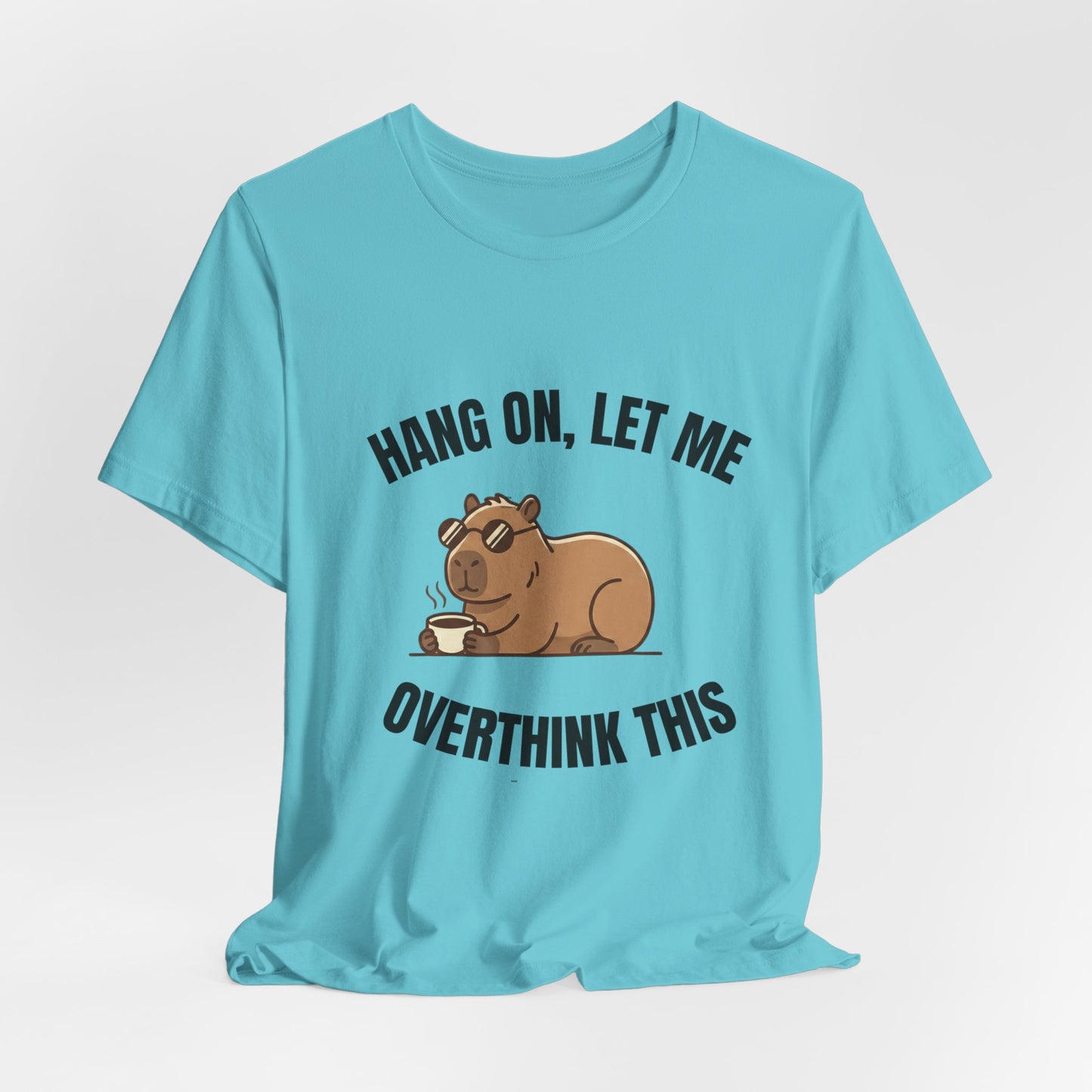 Overthinking Bear T‑Shirt — "Hang On, Let Me Overthink This" Funny Graphic Tee