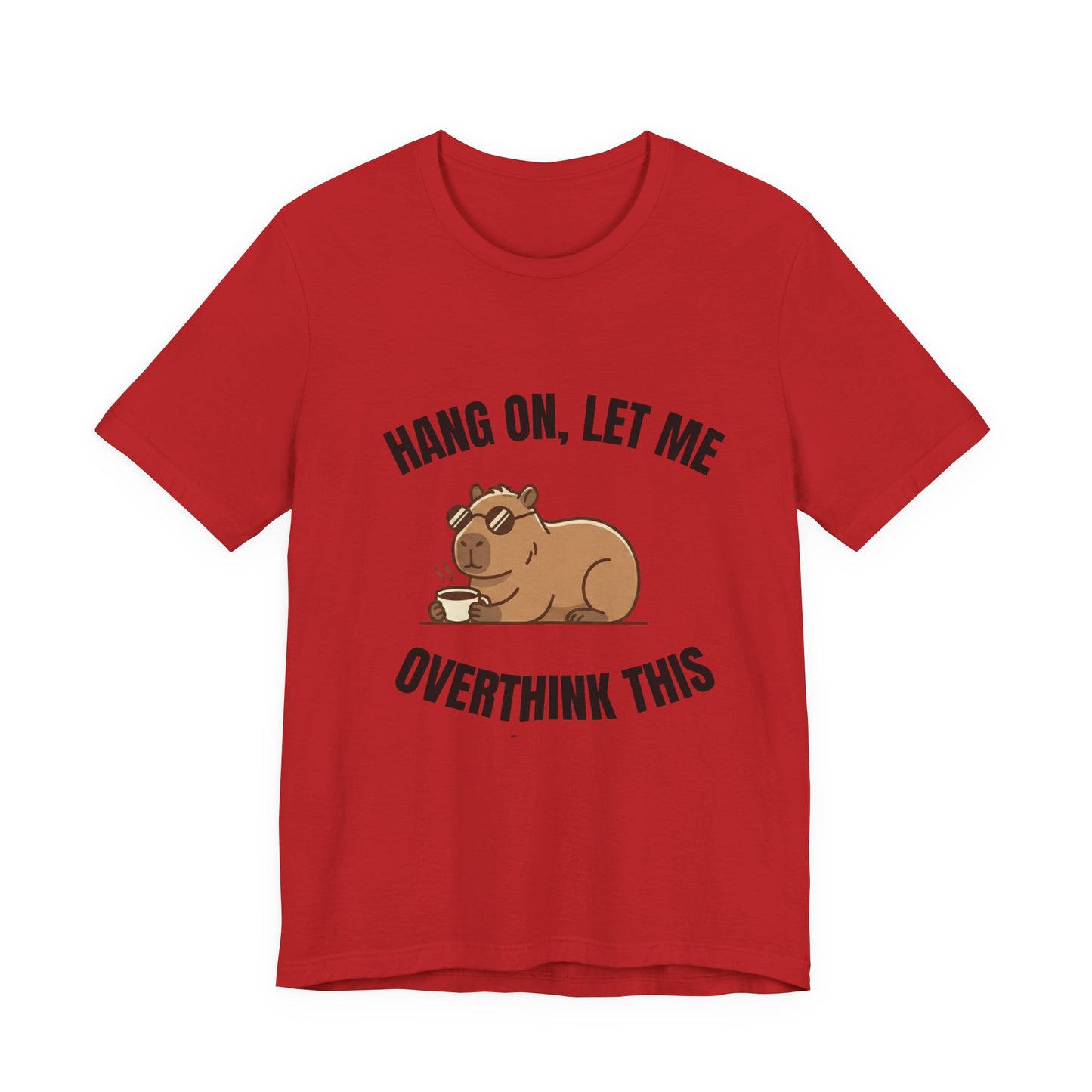 Overthinking Bear T‑Shirt — "Hang On, Let Me Overthink This" Funny Graphic Tee