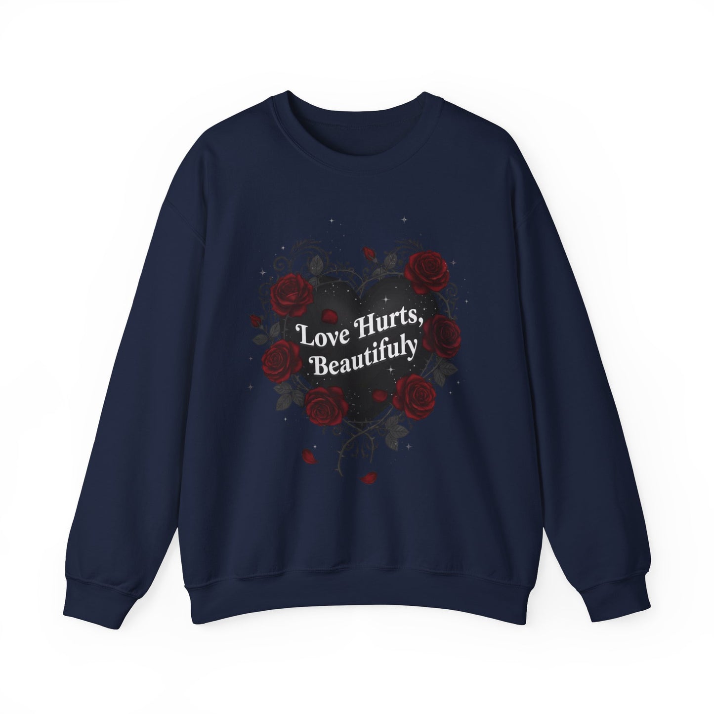 Love Hurts Beautifully Heart Sweatshirt | goth valentine, dark romance