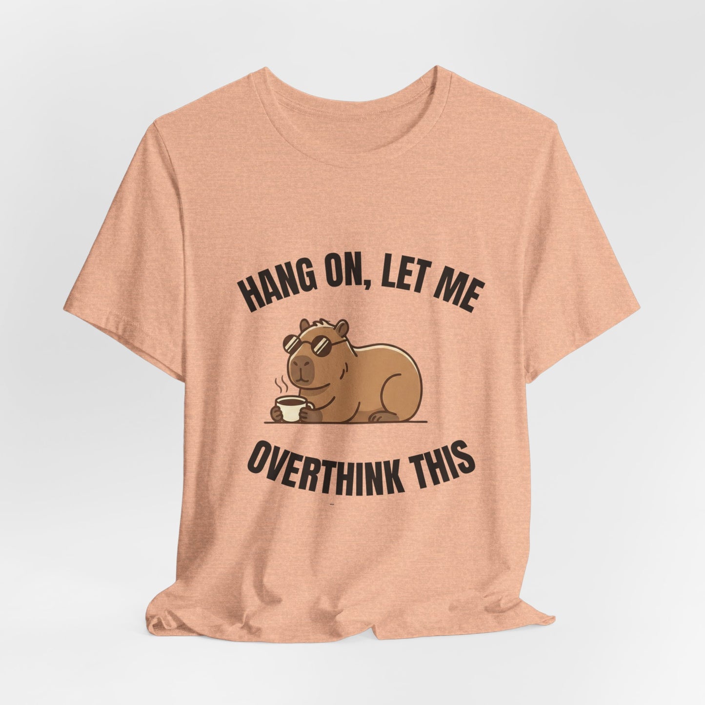 Overthinking Bear T‑Shirt — "Hang On, Let Me Overthink This" Funny Graphic Tee